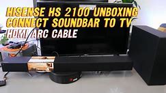 HISENSE HS2100 Unboxing & How to Connect Hisense Soundbar To TV Using HDMI ARC Cable