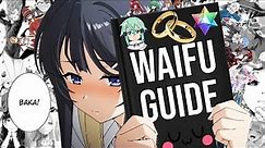 A Comprehensive Guide To Waifus