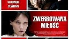 Купленная любовь (Zwerbowana milosc) 2010 скачать торрент