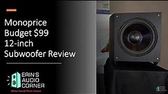 Monoprice $99 Budget 12 Inch Powered Subwoofer Review
