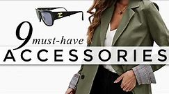 Top 9 Accessories EVERY Woman Needs