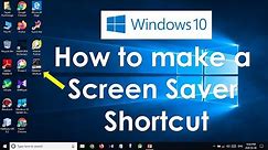 How to make a Screen Saver Shortcut in Windows 10 Desktop (2020)