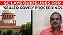 SC lays clear guidelines for sealed cover process, says govt can’t invoke ‘national security’ in every matter