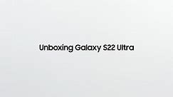 Galaxy S22 Ultra: Zvanični Unboxing