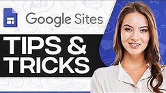 Google Sites Tips And Tricks 2024 (For Beginners)