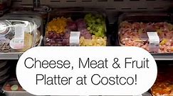 🧀 Cheese, Meat and Fruit platter at Costco!