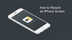 How To Record Your iPhone Screen