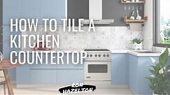 How to Tile a Kitchen Countertop