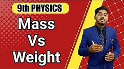 Difference between mass and weight | mass and weight class 9 | 9th class physics | atifahmedofficial