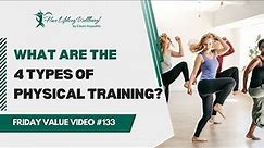 What Are the 4 Types of Physical Training? | FVV 133