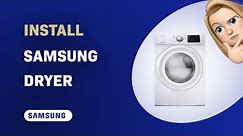 How to Install a Samsung DV42H5000EW Dryer