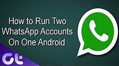 How to Use WhatsApp for 2 Numbers on Dual-SIM Android | Guiding Tech