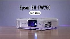 Epson EH-TW750 projector easy set up guide