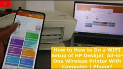 How to How to Do a WIFI Setup of HP Deskjet All-in-One Wireless Printer With Computer | Phone?