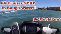 FX Cruiser SVHO in Big Water!