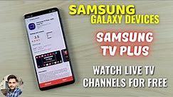 Samsung TV Plus : Watch Live TV Channels On Your Samsung Devices