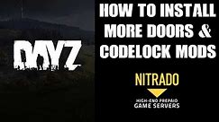 Beginners Guide How To Install More Doors & Code Lock DayZ PC Steam Workshop Mods On Private Server