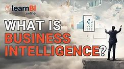 What is Business Intelligence? BI for Beginners