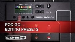 Line 6 | POD Go Quick Start Part Two: Editing Presets