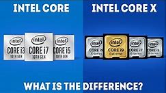 Intel Core vs Intel Core X Series - What Is The Difference? [Ultimate Guide]