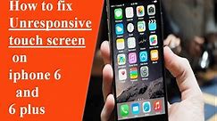 How to Quick Fix Iphone Touch Screen Unresponsive Problem for 6 and 6 plus