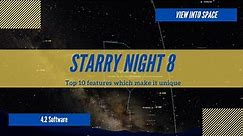 STARRY NIGHT 8 - 10 Features which make it unique