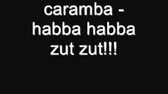 Caramba - Habba Habba Zut Zut