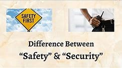 Difference Between Safety and Security | Unraveling the Mystery: Safety vs. Security