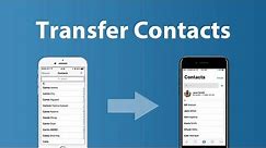 Transfer Contacts from iPhone 6 to iPhone 11/X/8/8 Plus. Simple & Easy!