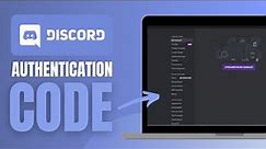 How to Get 6 Digit Authentication Code Discord - Complete Guide