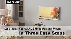 How to Install Your SANUS Fixed-Position TV Mount