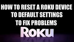 How to hard reset a Roku device to fix common problems