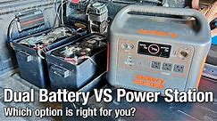 Dual Battery vs Power Station - which options is best for your overlanding/car camping needs?