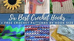 30  Crochet Patterns By Hook Size (6 Best Hooks!)