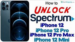 How to Unlock Spectrum iPhone 12, iPhone 12 Pro, iPhone 12 Pro Max, & iPhone 12 Mini to Any Carrier!