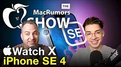iPhone SE 4 and Apple Watch X Rumors (The MacRumors Show S02E32)
