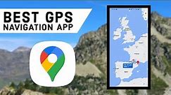 Best GPS Navigation App (Google Maps Review)