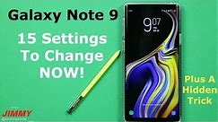 15 Galaxy Note 9 SETTINGS To Change NOW