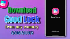Unlock Hidden Features: How to Download Samsung GoodLock in Any Country 2024! || Tech Wash