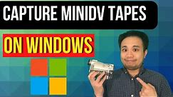 How to Capture MiniDV Tapes on Windows | Mini DV/DV Video Capture Windows Tutorial 2022