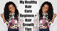 My Healthy Hair Care Regimen PLUS Hair Growth Tips