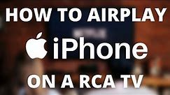 How to Airplay From iPhone to ANY RCA TV