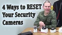4 Ways to Reset Your Security Cameras & Backup (Password Help)