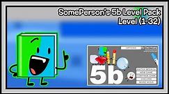 BFDIA 5b: SomePerson's New 5b Level Pack! (Level 1-32)