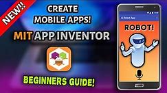 Create Your First Mobile App (Mobile App Development) || MIT App Inventor Beginners (Updated 2023)