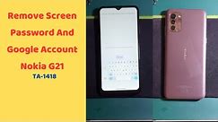 Remove Screen Password And Google Account Nokia G21 (TA-1418)