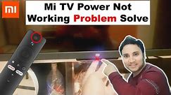 Mi TV Not Turning ON | Mi TV Red Light Blinking But No Display | Mi TV Power On Problem : Solved