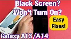 Galaxy A13/A14: How to Fix Black Screen, Won't Turn On? 6 Easy Fixes!