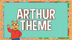 Arthur - Arthur Theme Song (Official Lyric Video)