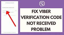 How To Fix Viber Verification Code Problem (2021) | Viber Verification Code Error
